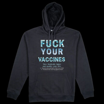Fuck Your Vaccines - Unisex Hoodie Thumbnail