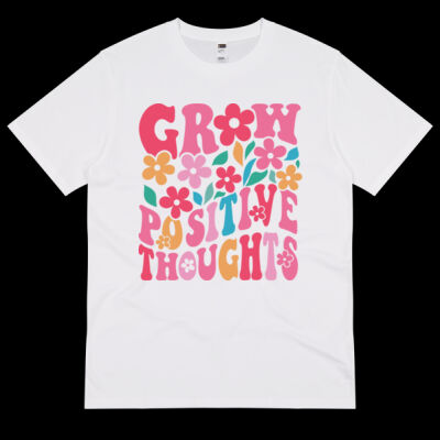 Grow Positive Thoughts - Unisex T Shirt Thumbnail